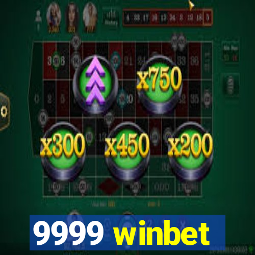 9999 winbet